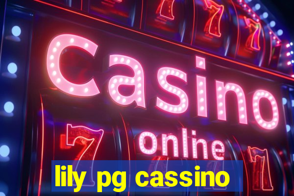 lily pg cassino